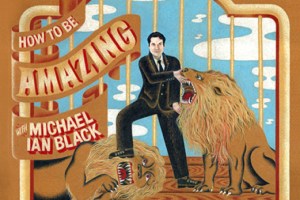 How to Be Amazing with Michael Ian Black