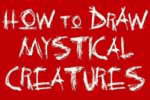 How to Draw Mystical Creatures