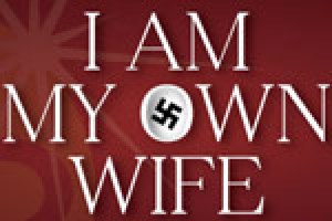 I Am My Own Wife