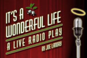 It’s a Wonderful Life: A Live Radio Play