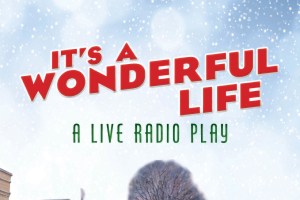 It’s a Wonderful Life: A Live Radio Play