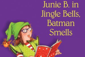 Junie B. in Jingle Bells, Batman Smells