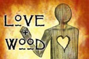 Love and Wood