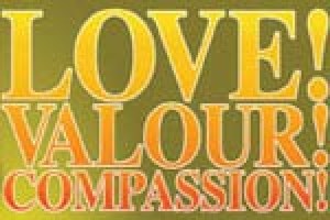 Love! Valour! Compassion!