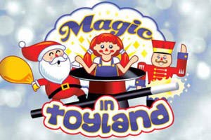 Magic in Toyland – Live Children’s Theatre