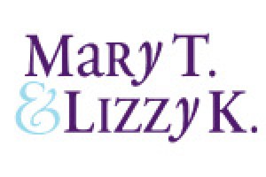 Mary T. and Lizzie K