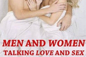 Men and Women Talking Love and Sex