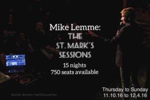 Mike Lemme: The St Mark’s Sessions