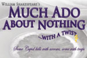 Much Ado About Nothing…With a Twist!