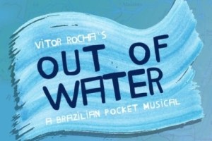 Out of Water: A Brazilian Pocket Musical