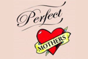 Perfect Mothers