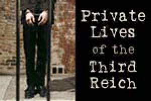 Private Lives of the Third Reich: The Jewish Wife, In Search of Justice, The Informer