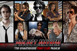 Project Mayhem – The Unauthorized Fight Club Musical