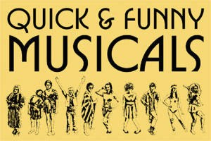 Quick & Funny Musicals