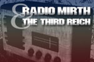 Radio, Mirth and the Third Reich