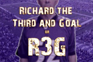 Richard the Third and Goal, or R3G