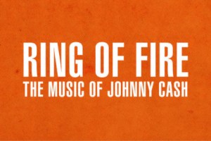 Ring of Fire: The Music of Johnny Cash