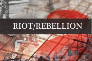 Riot / Rebellion