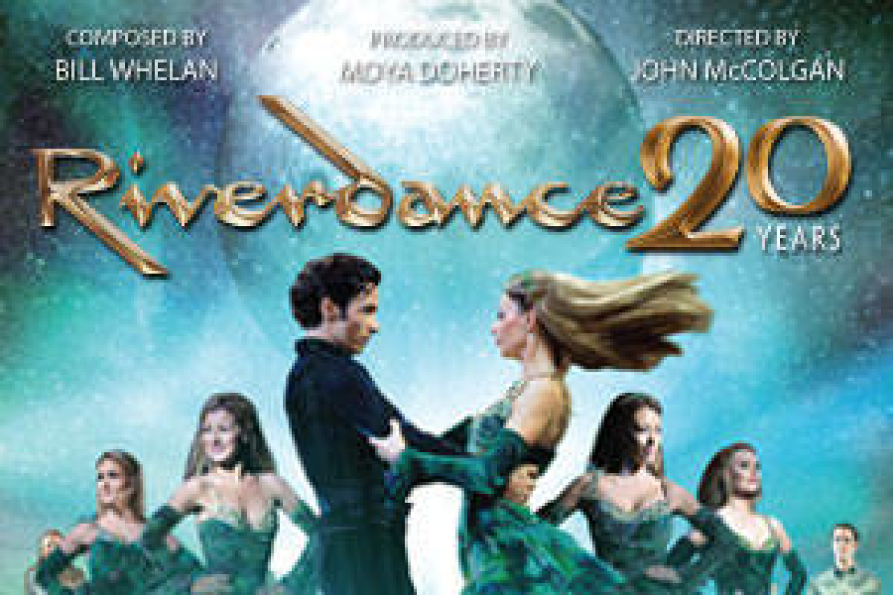 Riverdance The 20th Anniversary World Tour on Los Angeles Get Tickets Now! Theatermania