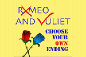 Romeo & Juliet: Choose Your Own Ending