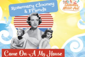 Rosemary Clooney & Friends: Come On-a My House