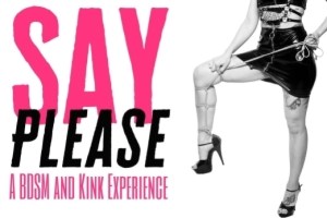 Say Please – A Burlesque and Kink Experience