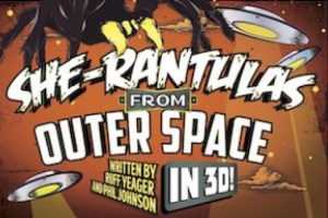 She-Rantulas From Outer Space – in 3D!