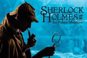 Sherlock Holmes and the Ice Palace Murders