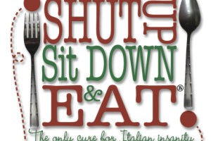 Shut Up Sit Down and Eat