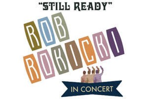 Still Ready: Rob Rokicki In Concert