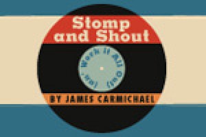 Stomp and Shout (‘an Work it all Out)