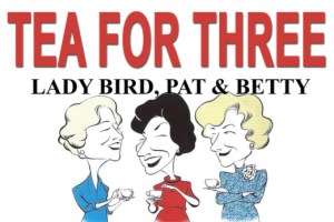 Tea For Three: Lady Bird, Pat & Betty (Streaming)