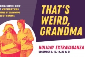 That’s Weird, Grandma: Holiday Extravaganza