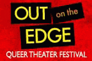 The 15th Annual Out On The Edge Festival