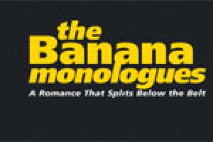 The Banana Monologues