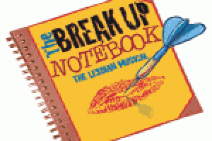 The Break Up Notebook: The Lesbian Musical