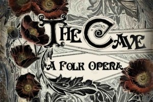 The Cave: A Folk Opera