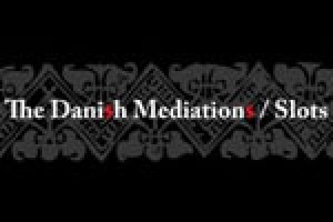 The Danish Mediations/Slots