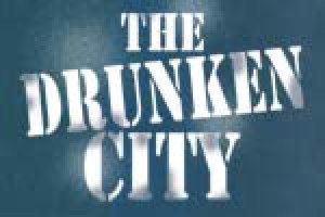 The Drunken City