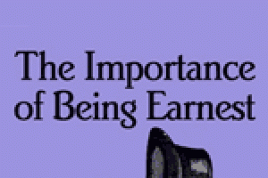 The Importance of Being Earnest