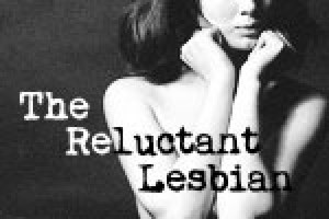 The Reluctant Lesbian