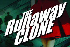 The Runaway Clone