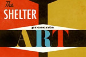 The Shelter Presents: Art