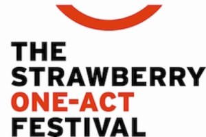 The Strawberry One-Act Festival