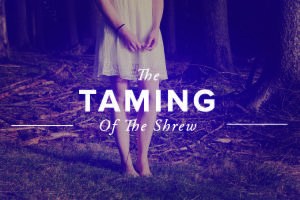 The Taming of the Shrew