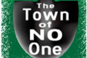 The Town of No One