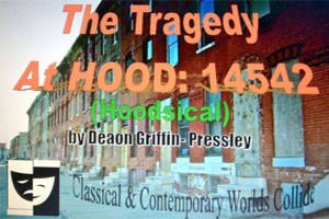 The Tragedy At HOOD:14542 (Hoodsical)