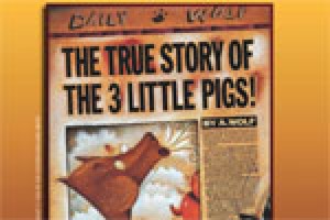 The True Story of the Three Little Pigs