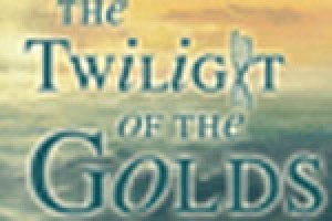 The Twilight of the Golds