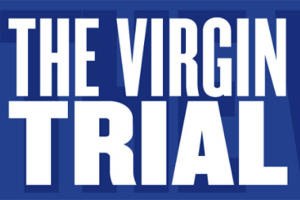 The Virgin Trial